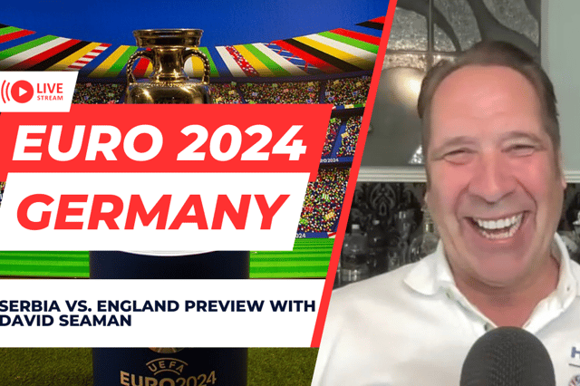Serbia v England preview with David Seaman.