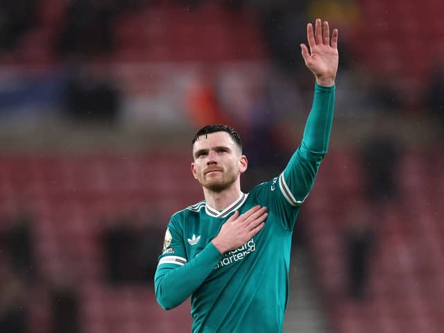 Andy Robertson is believed to be coming towards the end of his time at Liverpool.